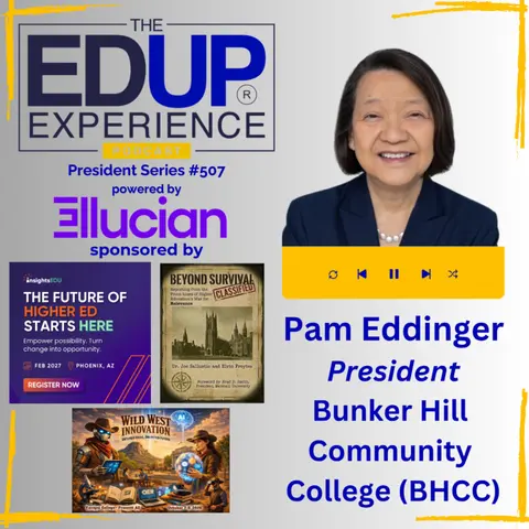 No Wrong Door: The Bunker Hill Promise - with Pam Eddinger, President, Bunker Hill Community College (BHCC)
