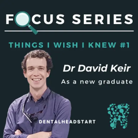 Things I wish I knew focus series #1 – As a new graduate with Dr David Keir