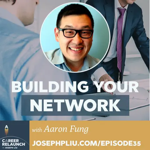 Building Your Professional Network with Aaron Fung- CR35