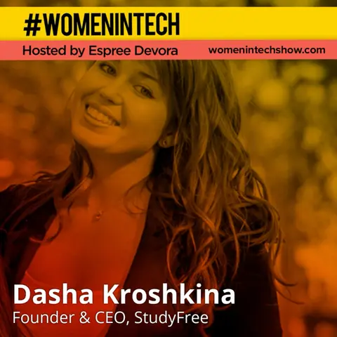 Dasha Kroshkina of Study Free, Founder & CEO; How Not to Betray Your Potential: Women In Tech Kazakhstan