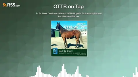 S2 E4: Meet Go Green: Niamh's OTTB Hopeful for the 2025 Retired Racehorse Makeover