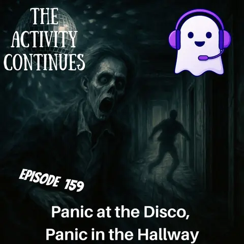 159: Panic at the Disco, Panic in the Hallway