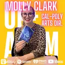 Molly Clark: Cal Poly Arts Dir on New Season, the Art of the Bet, and Bringing the World to SLO | Up+Adam