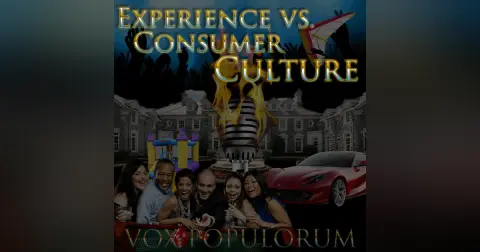 e98. Experience vs. Consumer Culture