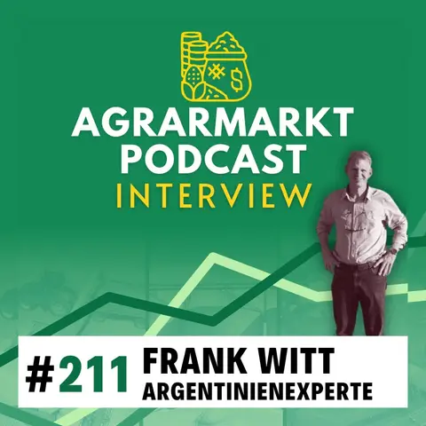 #211 🇦🇷 Argentinische Landwirtschaft: Pachtpreisvergleich, 1,5 Mio. ha-Betriebe & Pionierarbeit Direktsaat mit Frank Witt