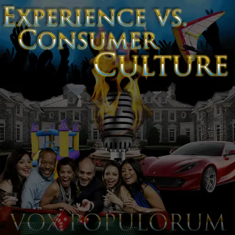e98. Experience vs. Consumer Culture