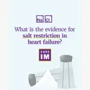 #67 Salt Restriction in Heart Failure: Mind the Gap Segment