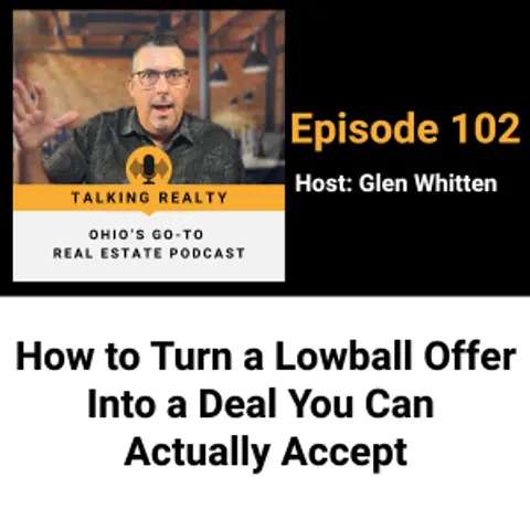 How to Turn a Lowball Offer Into a Deal You Can Actually Accept | Episode 102