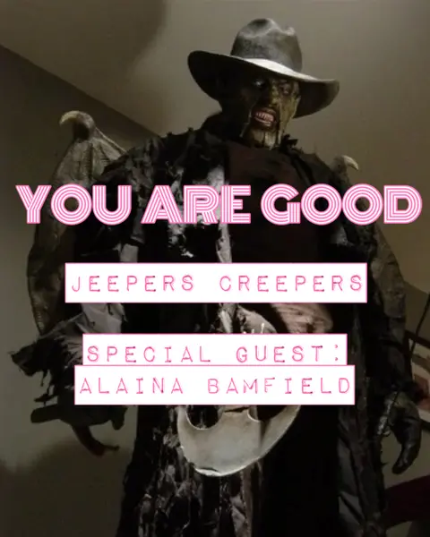 Jeepers Creepers w. Alaina Bamfield