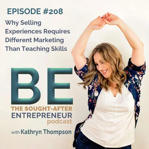 Why Selling Experiences Requires Different Marketing Than Teaching Skills