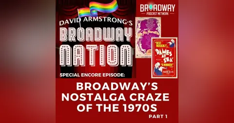 BROADWAY'S NOSTALGIA CRAZE OF THE 1970s, part 1