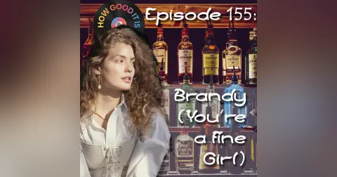155: Brandy (You’re a Fine Girl)