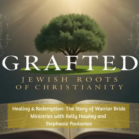 Healing & Redemption: The Story of Warrior Bride Ministries with Kelly Hawley