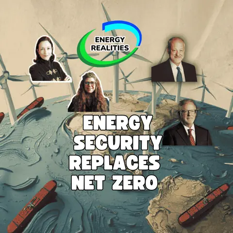 Energy Security Replaces Net Zero