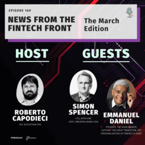 Episode 169: News From The FinTech Front (March)