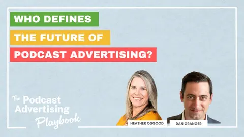 Who Defines the Future of Podcast Advertising?