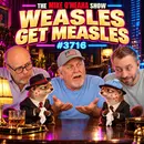 #3716: Weasles Get Measles.