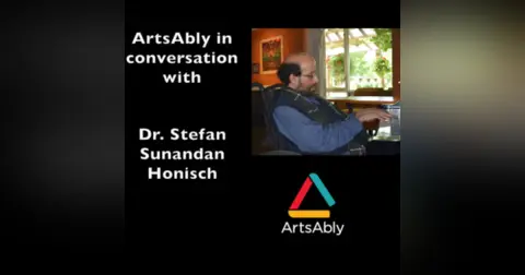 Episode 5: ArtsAbly in Conversation with Dr. Stefan Sunandan Honisch
