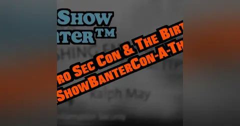 The Birth of PreShowBanterCon-A-Thon 2021!™