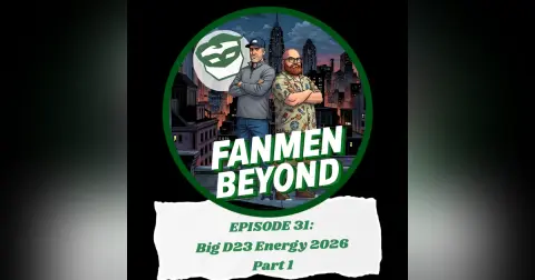 FANMEN Beyond: Episode 31: Big D23 Energy Part 1
