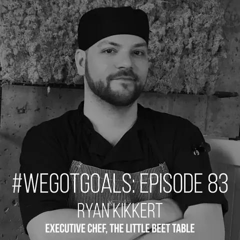 "In the Kitchen and in Life": #WeGotGoals-Worthy Lessons Learned By Chef Ryan Kikkert