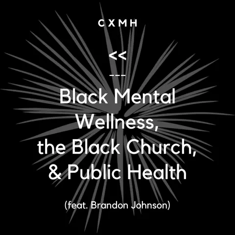 Recast - Black Mental Wellness, the Black Church, & Public Health (feat. Brandon Johnson)