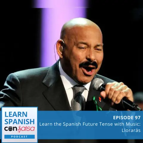 Learn the Spanish Future Tense with Music [Llorarás] ♫ 97