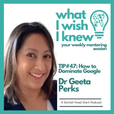 TIP #47: How to Dominate Google with Dr Geeta Perks