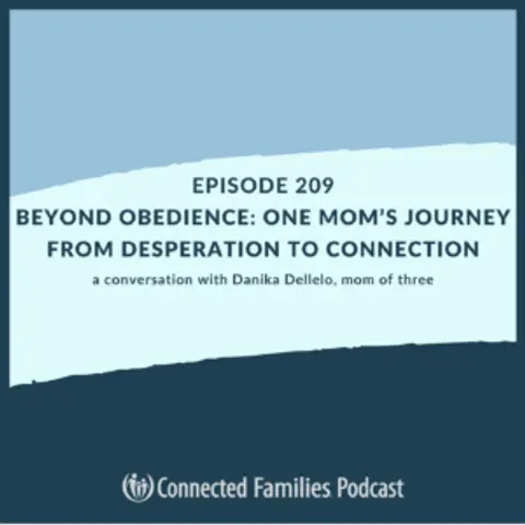 Beyond Obedience: One Mom's Journey from Desperation to Connection