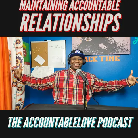 Maintaining Accountable Relationships