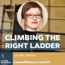 Climbing the Right Ladder with Alex Spencer- CR78