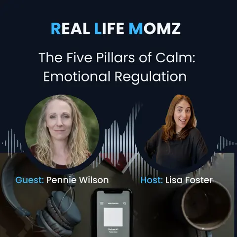 The Five Pillars of Calm: Emotional Regulation with Pennie Wilson