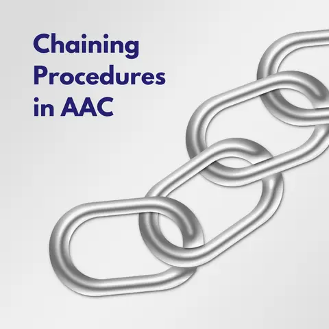 Bringing it All Together: Chaining Procedures in AAC