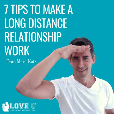 7 Tips to Make a Long Distance Relationship Work