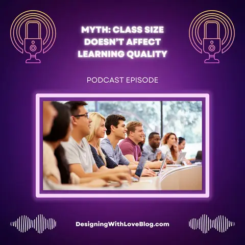 Myth: Class Size Doesn’t Affect Learning Quality
