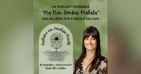 Parliamo con Penelope Mirotti dei pregiudizi e discriminazioni legati alla malattia