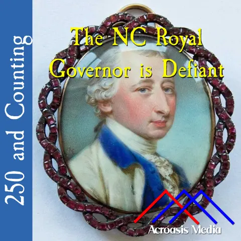 The NC Royal Governor is Defiant–March 2, 1776