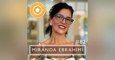 82. Miranda Ebrahimi – ”Redan när jag föddes var jag utvald till bortgifte.”