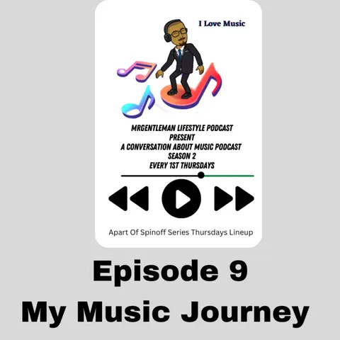 A Conversation About Music Podcast Episode 9 - My Music Journey 6/1/2023