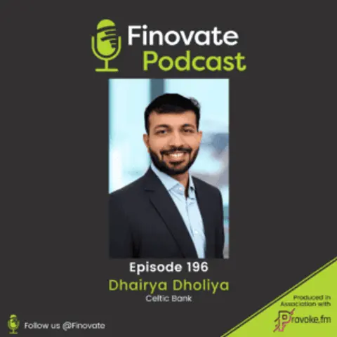 EP 196: Dhairya Dholiya, Celtic Bank