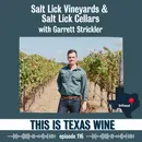 Salt Lick Vineyards & Salt Lick Cellars with Garrett Strickler