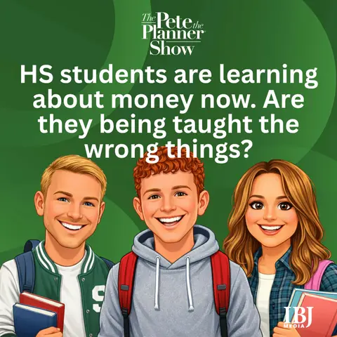 HS students are learning about money now. Are they being taught the wrong things?