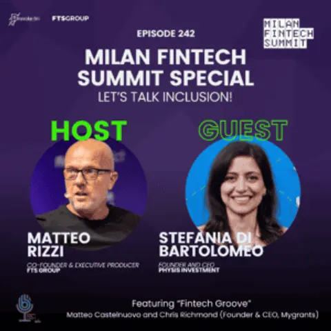 Episode 242: Milan Fintech Summit Special: Let’s Talk Inclusion!