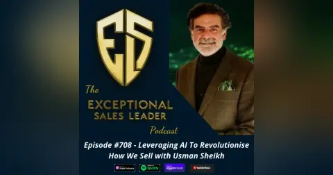 Leveraging AI To Revolutionise How We Sell with Usman Sheikh