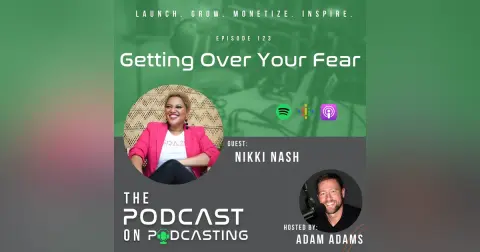 Ep123: Getting Over Your Fear - Nikki Nash
