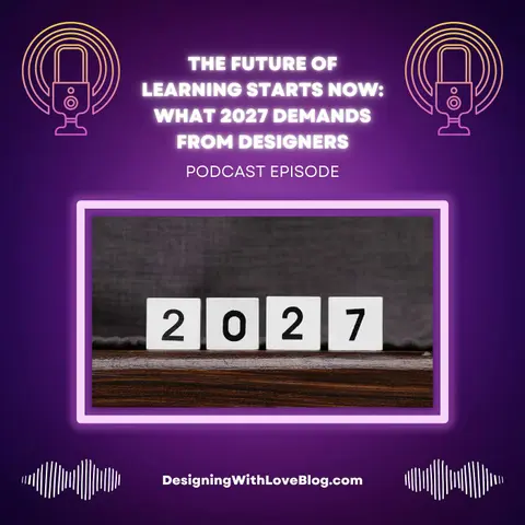The Future of Learning Starts Now: What 2027 Demands from Designers