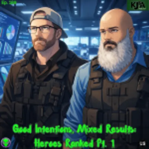 Episode 189: Good Intentions, Mixed Results: Heroes Ranked Part 1