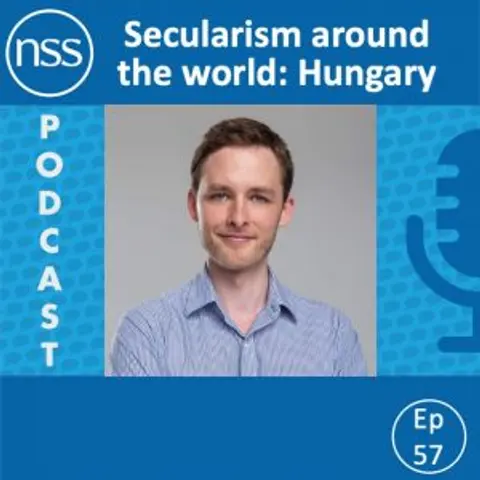 Ep 57: Secularism around the world: Hungary