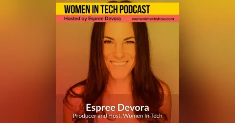 Women in Tech Demo Day; Moving Forward and Being Grateful Along The Way with Espree Devora: Women In Tech Lithuania