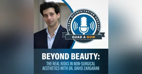 QUAD A NOW: Beyond Beauty–The Real Risks in Non-Surgical Aesthetics with Dr. David Zargaran